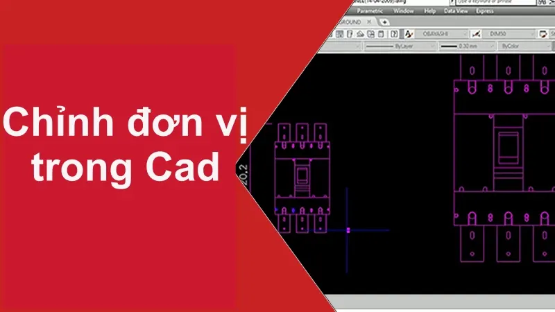 03 cách chỉnh đơn vị trong CAD chi tiết, một click xong ngay