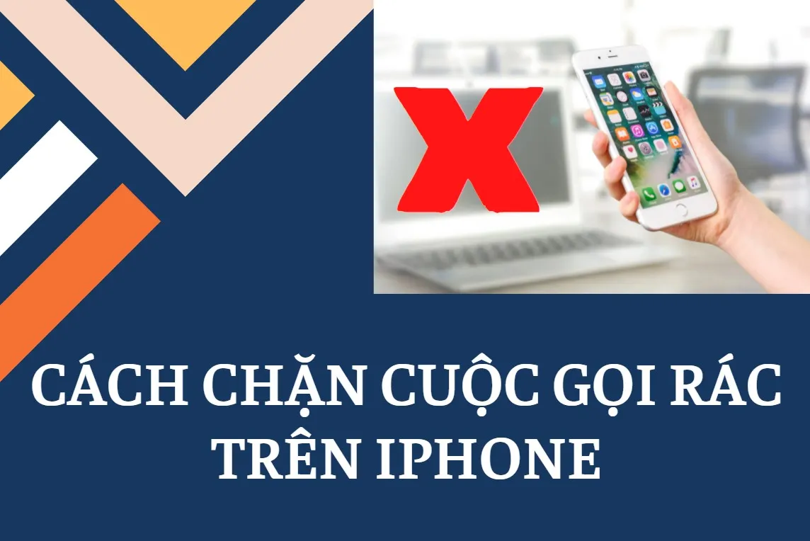 2 cách chặn hoàn toàn các cuộc gọi rác trên iPhone cực nhanh