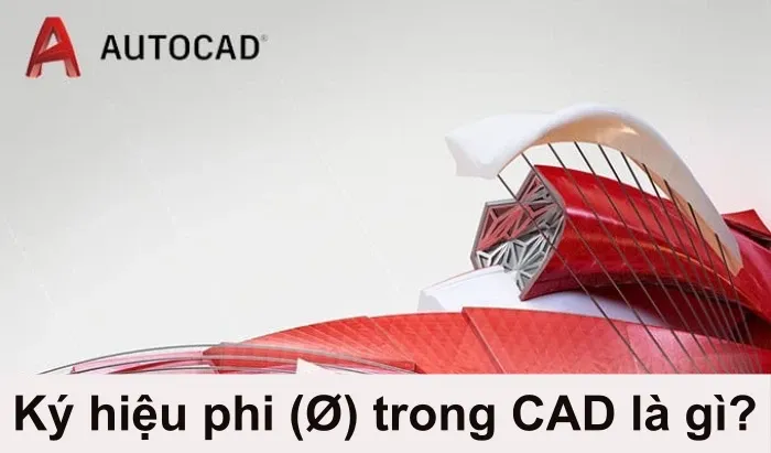 2 cách tạo ký hiệu phi trong CAD cực nhanh chóng, xem xong hiểu ngay