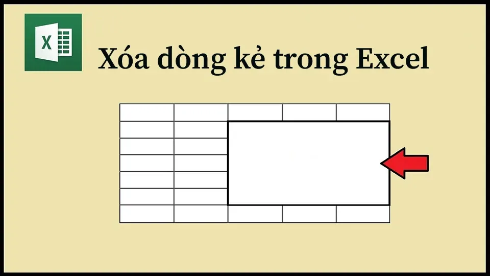 4 cách xóa dòng kẻ trong Excel mà không nhiều người dùng biết