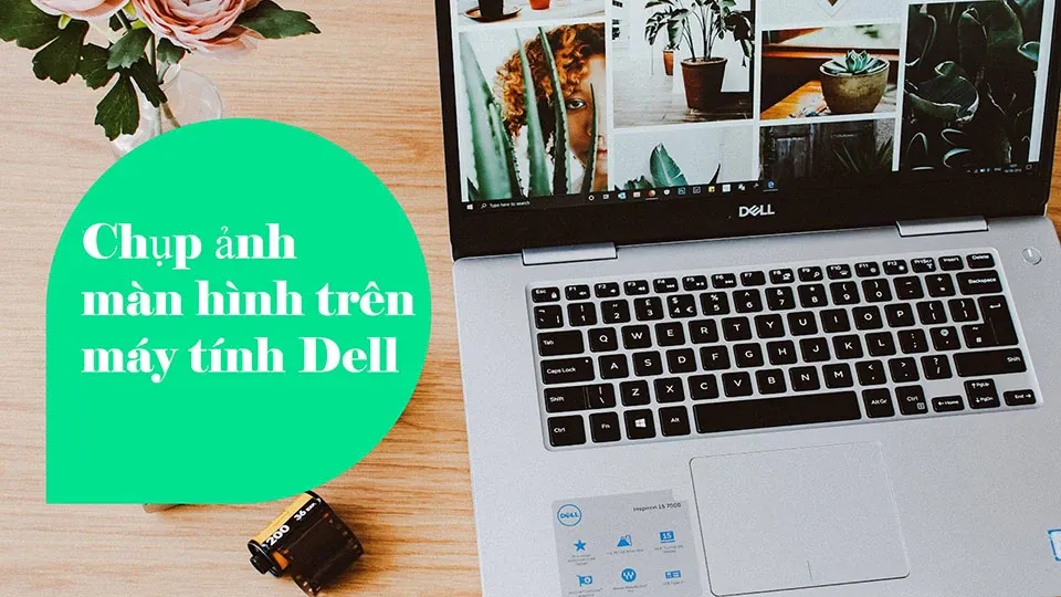 5 cách chụp màn hình máy tính Dell cực nhanh trong 1 nốt nhạc