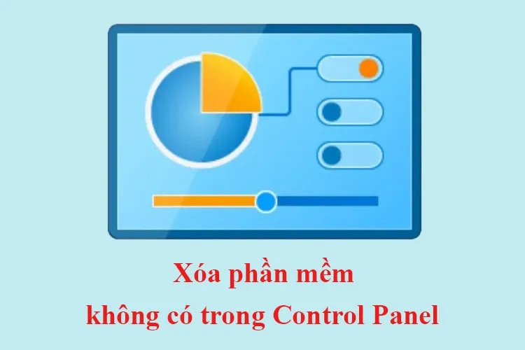 5+ cách gỡ phần mềm không có trong Control Panel