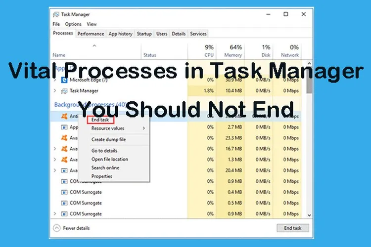 7 tiến trình quan trọng trên Windows không được tắt