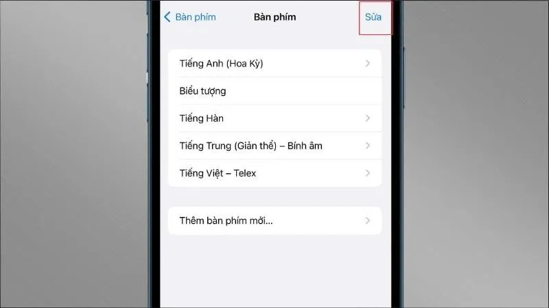 Bàn phím iPhone có đổi được không? Tổng hợp các cách đổi bàn phím iPhone cực đơn giản