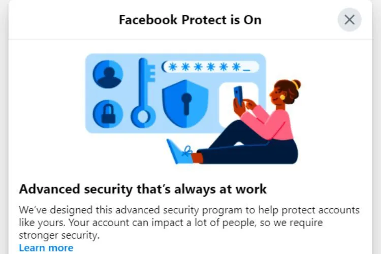 Bật Facebook Protect có cần thiết? Không sử dụng sẽ bị mất tài khoản?