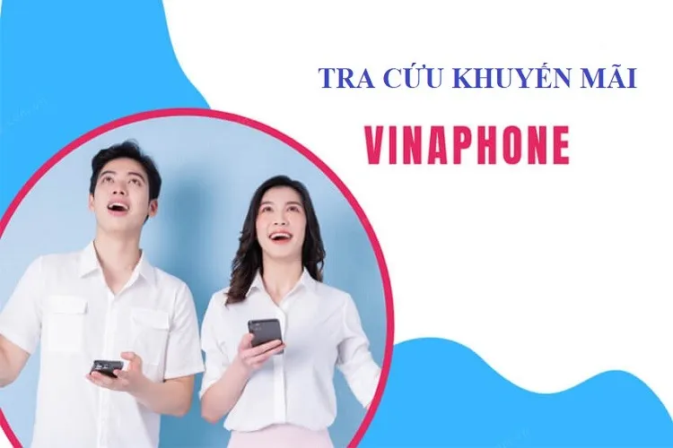 Bật mí 03 cách tra cứu khuyến mãi VinaPhone sim bạn có thể đăng ký đơn giản nhất