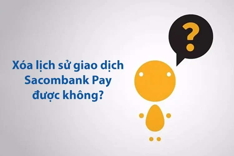 Bật mí 4 cách xem lịch sử giao dịch Sacombank Pay đơn giản, đầy đủ năm 2024