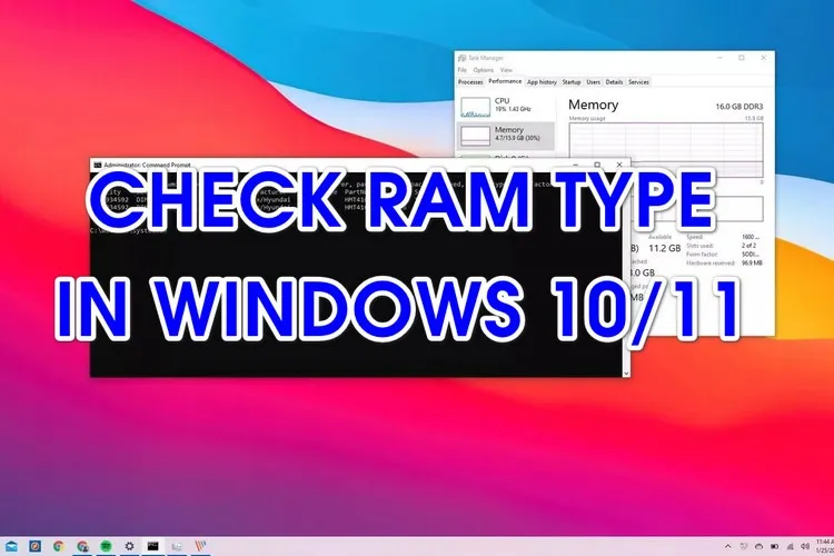 Bật mí 5 cách kiểm tra loại RAM trên máy tính Windows 10/11