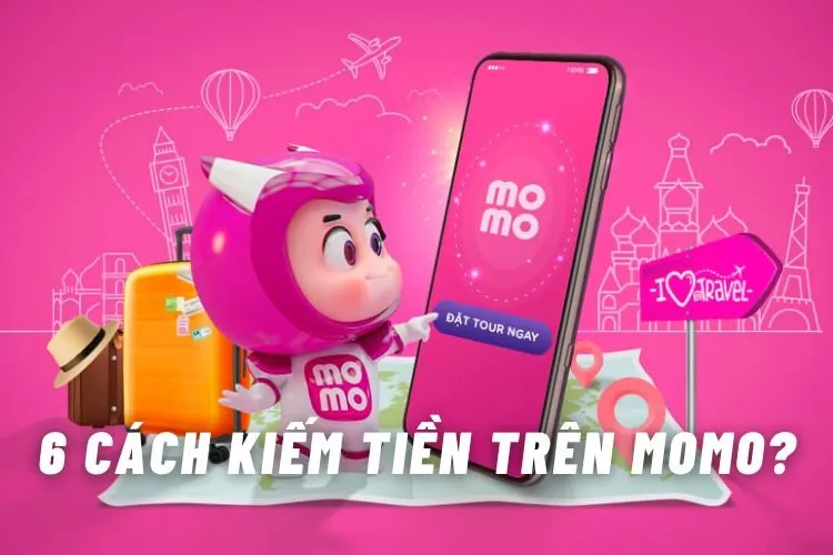 Bật mí 6 cách kiếm tiền trên MoMo cực dễ mà bạn ít để ý