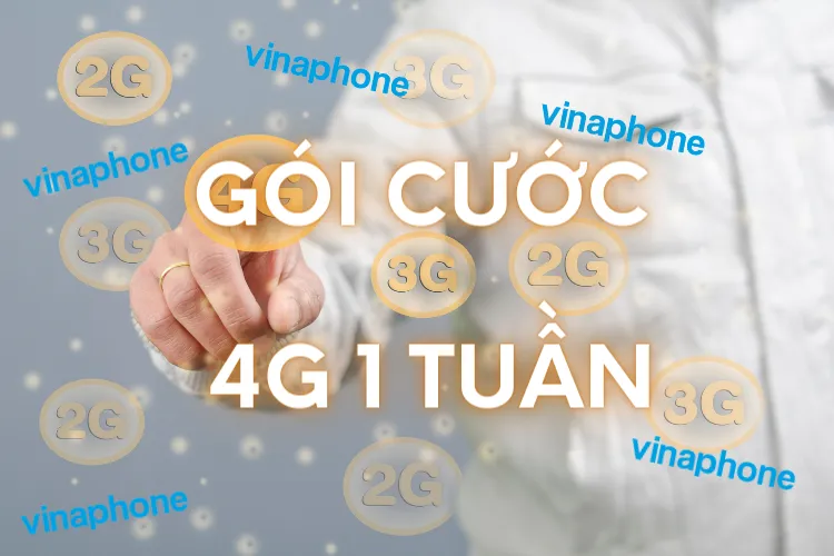 Bật mí cách đăng ký 4G VinaPhone 1 tuần cực tiện lợi và tiết kiệm