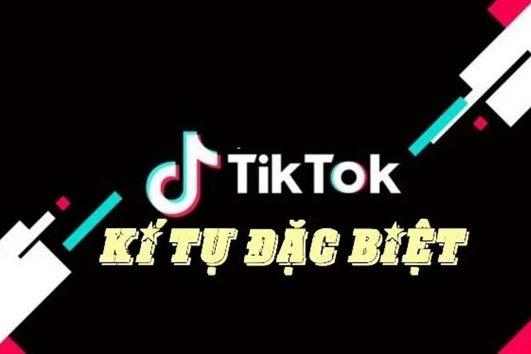 Bật mí cách thêm ký tự đặc biệt vào tài khoản TikTok của bạn để thêm phần bắt mắt