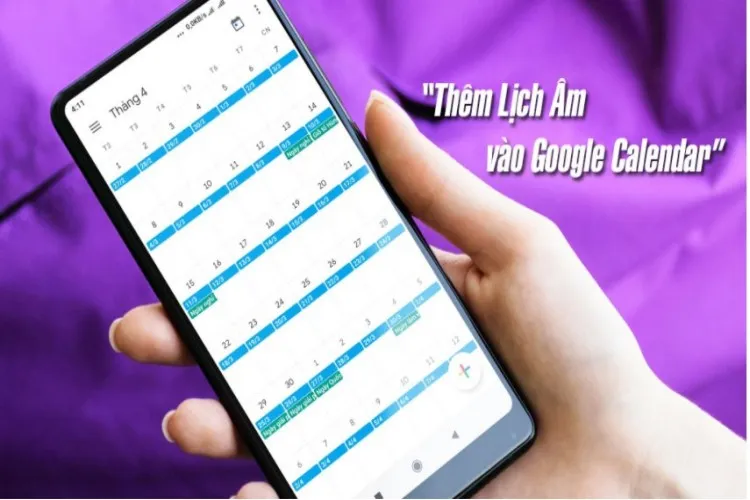 Bật mí cách thêm lịch âm vào Google Calendar cực đơn giản, ai cũng nên biết