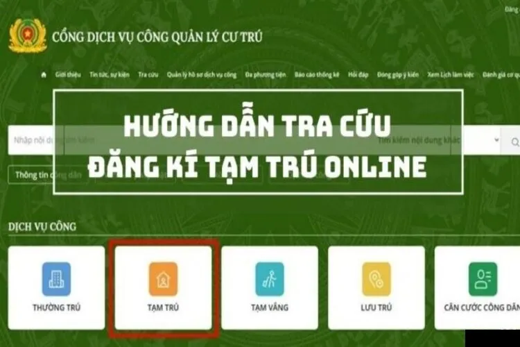 Bật mí cách tra cứu tạm trú online đơn giản, dễ thực hiện và nhanh nhất năm 2024