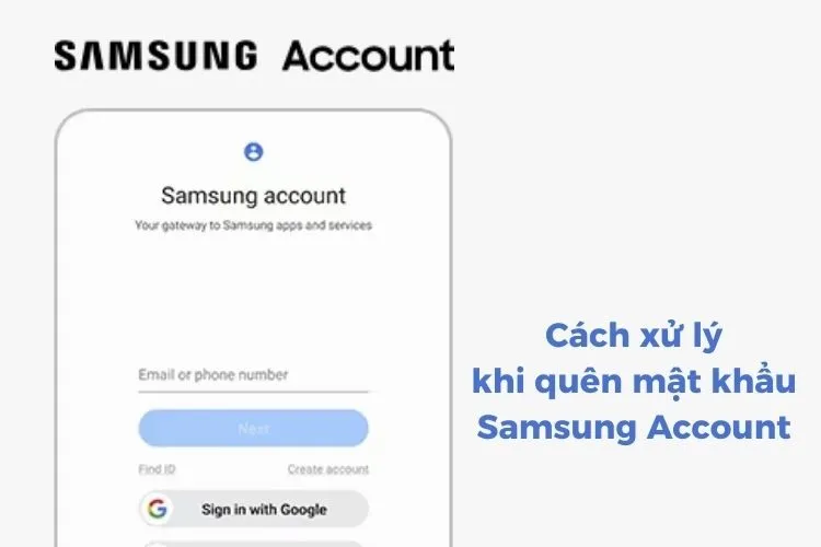 Bật mí cách xử lý khi quên mật khẩu Samsung Account đơn giản và chi tiết nhất