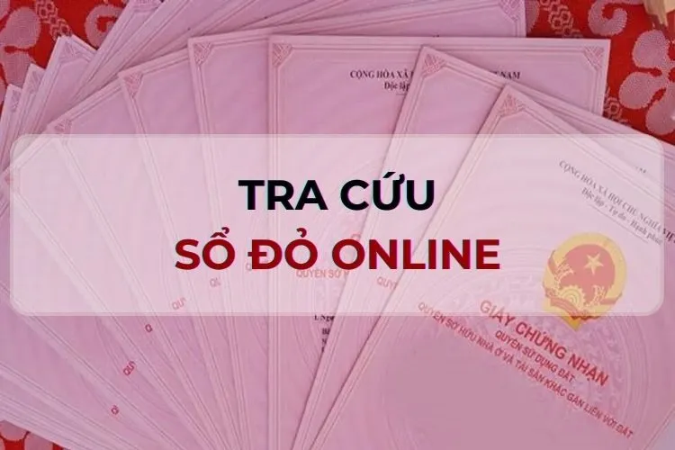 Bật mí cho bạn 2 cách tra cứu Sổ đỏ online không những nhanh mà còn đơn giản