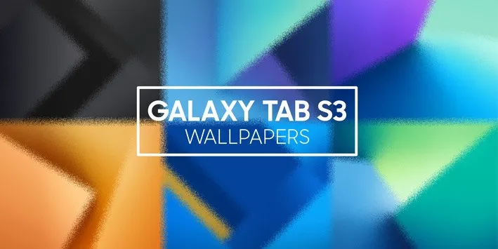 Bộ ảnh nền cực đẹp của siêu phẩm Samsung Galaxy Tab S3