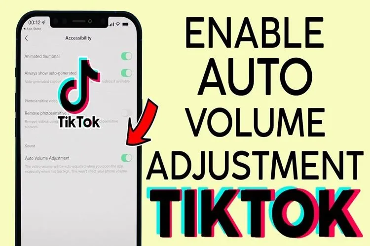 Bỏ túi ngay mẹo tự động điều chỉnh âm lượng trên TikTok để xem video với cường độ âm thanh phù hợp