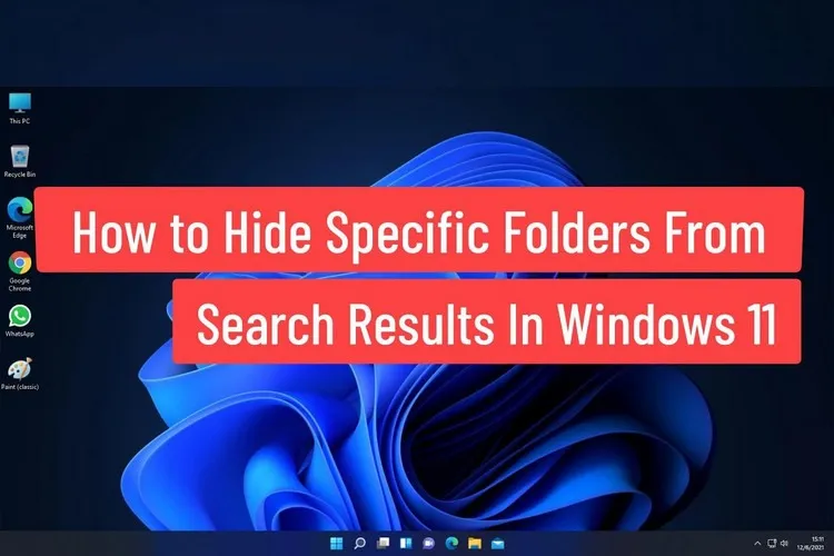 Cách ẩn thư mục bí mật khỏi kết quả tìm kiếm trên Windows 11