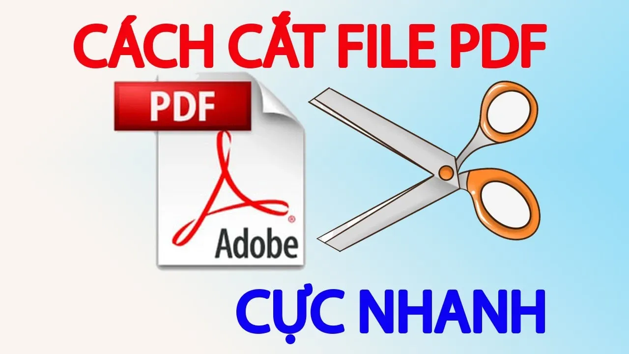 Cách cắt file PDF lấy trang tùy ý trên máy tính đơn giản nhất