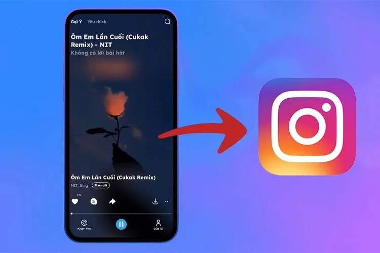 Cách chia sẻ bài hát lên story Instagram bằng ứng dụng Nhaccuatui