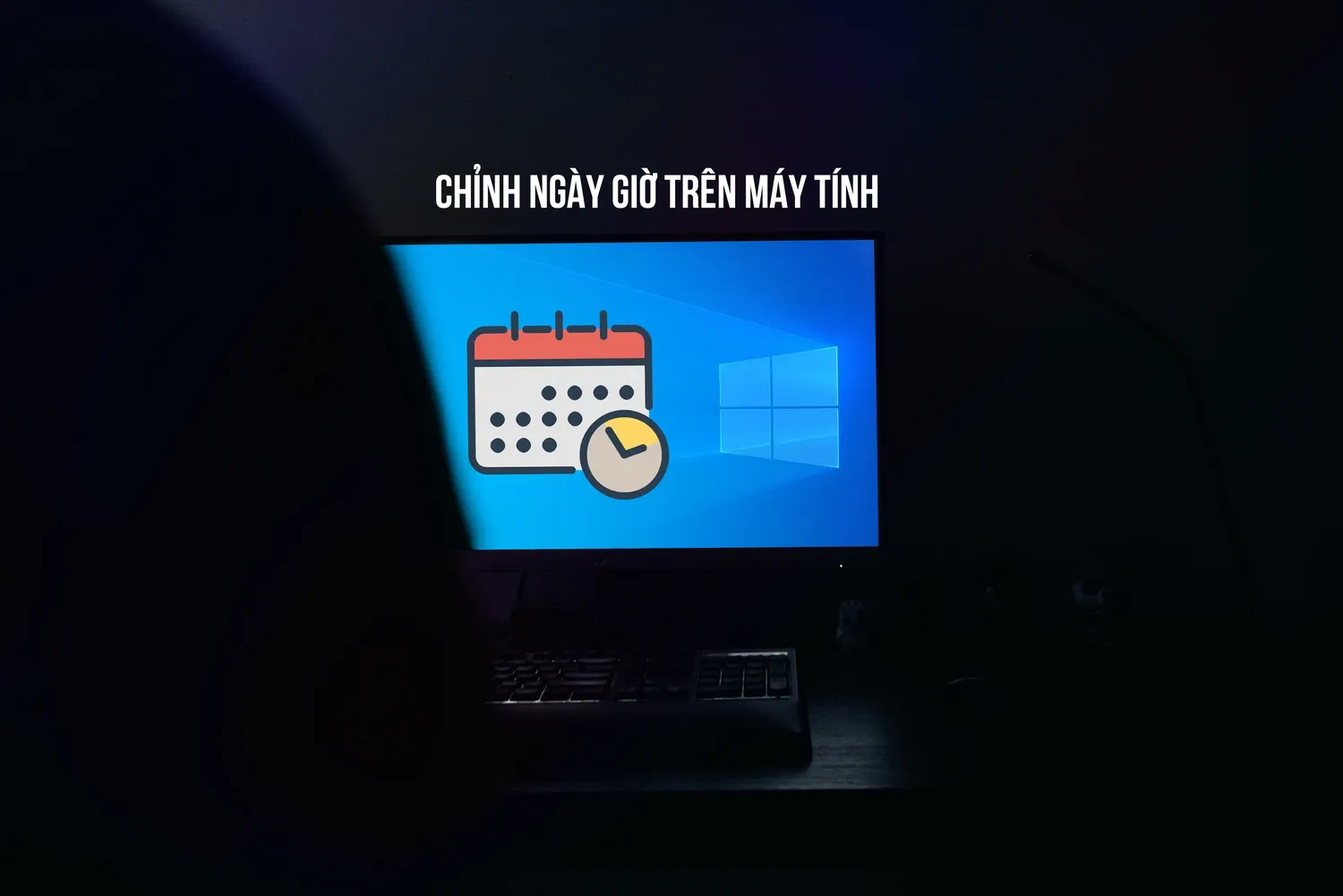 Cách chỉnh ngày giờ trên máy tính Windows và máy Mac chính xác, nhanh chóng và đơn giản