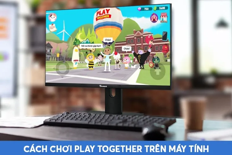 Cách chơi Play Together trên máy tính rất dễ hiểu