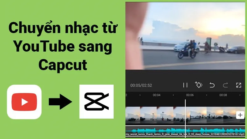 Cách chuyển nhạc Youtube sang Capcut chèn vào video thành công 100%