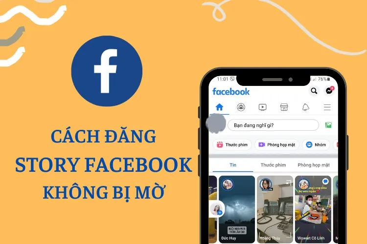 Cách đăng ảnh, video lên story Facebook không bị mờ trên điện thoại và máy tính hiệu quả 100%