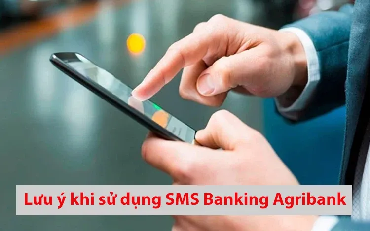 Cách đăng ký SMS Banking Agribank qua điện thoại chi tiết, đơn giản, dễ thực hiện