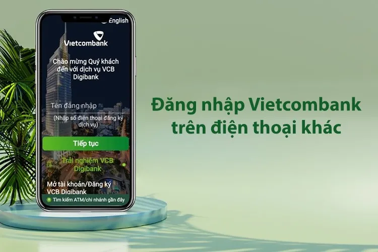 Cách đăng nhập Vietcombank trên điện thoại khác có được không? Hướng dẫn các bước thực hiện