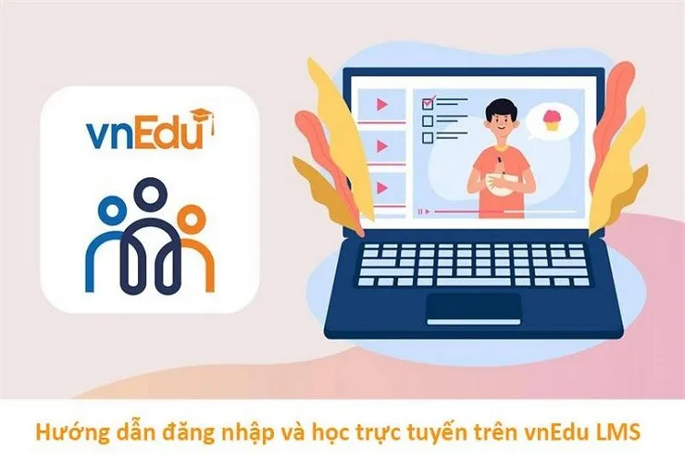 Cách đăng nhập VnEdu LMS phục vụ học tập và thi online hiệu quả