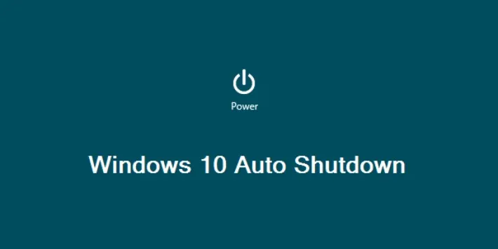 Cách đặt chương trình tự động tắt máy cho Windows 10