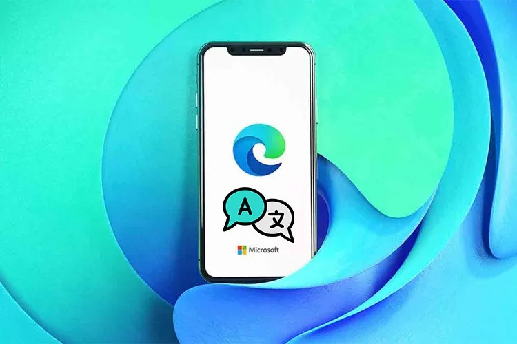 Cách dịch trang trên Microsoft Edge bằng điện thoại siêu dễ