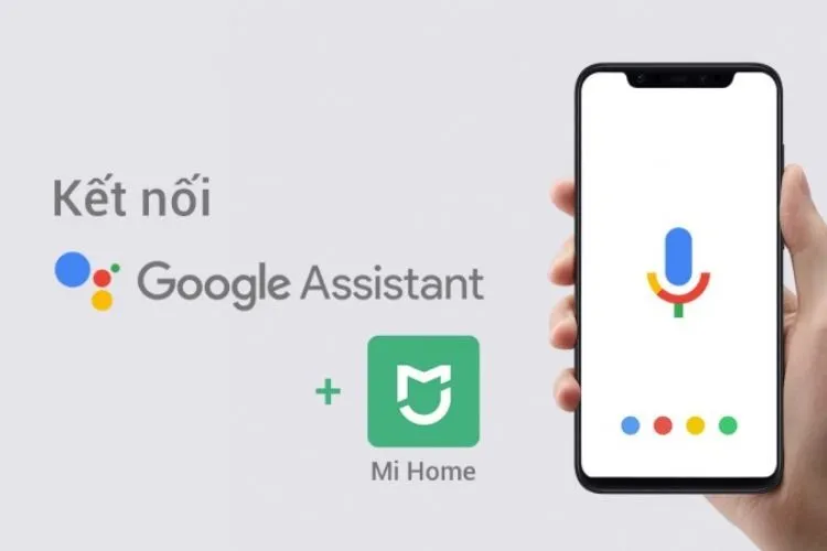 Cách điều khiển các thiết bị Xiaomi bằng Google Assitant