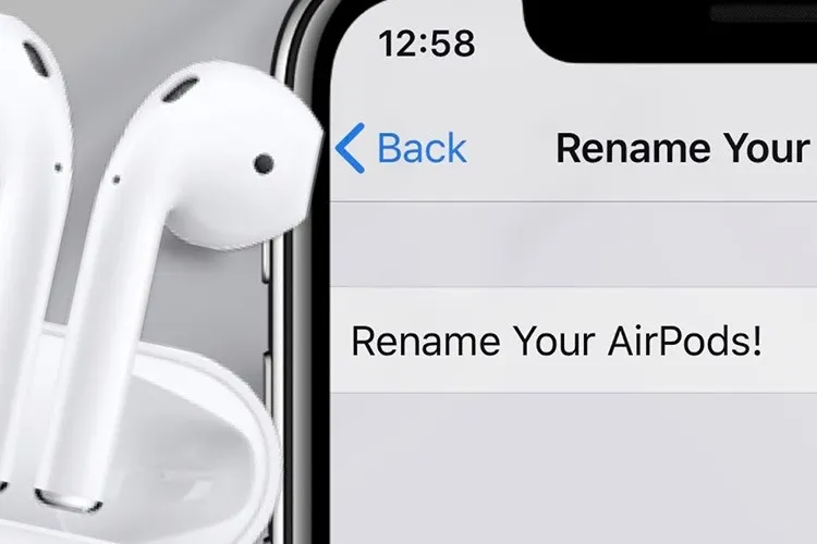 Cách đổi tên cho AirPods và AirPods Pro