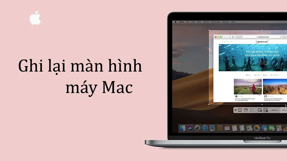 Cách ghi lại màn hình máy Mac của bạn