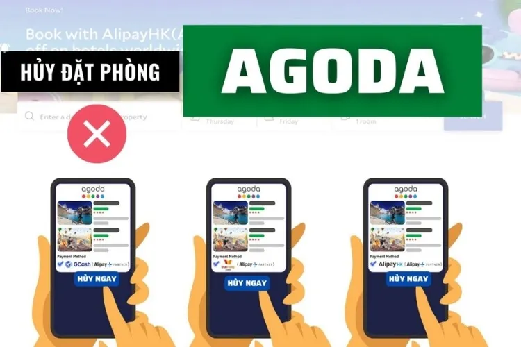 Cách hủy phòng trên Agoda để không bị mất tiền cọc đơn giản nhất