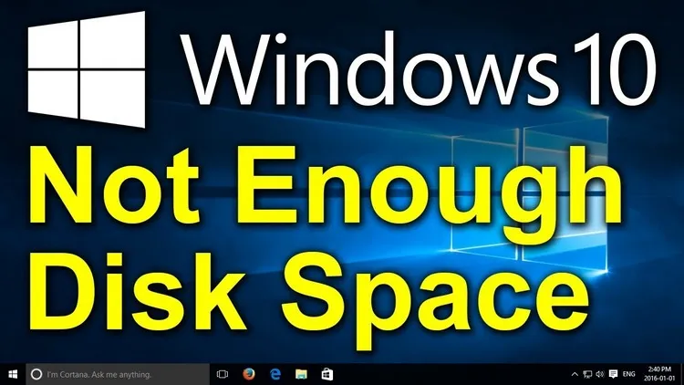 Cách khắc phục lỗi “Not Enough Disk Space” khi cập nhật Windows 10