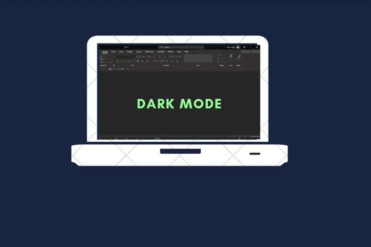 Cách kích hoạt Dark Mode trong Microsoft Word bằng máy tính vô cùng nhanh chóng