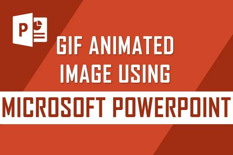 Cách làm ảnh động trong PowerPoint để tăng thêm phần thích thú, sống động