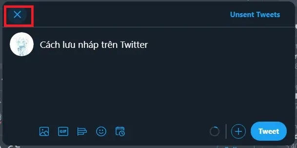 Cách lưu nháp và lên lịch bài viết trên Twitter