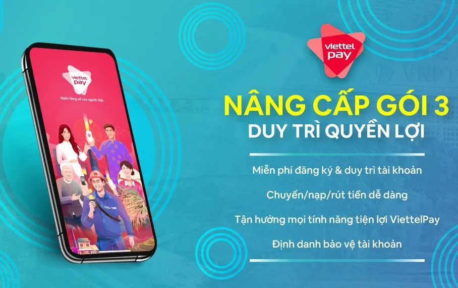 Cách nâng cấp gói 3 ViettelPay dễ thực hiện thành công 100%