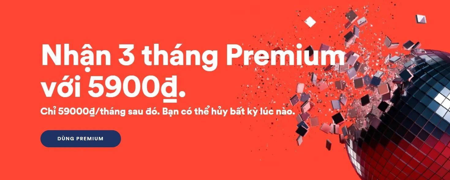 Cách nhận ưu đãi khủng từ Spotify, 3 tháng Premium chỉ với 6 ngàn đồng