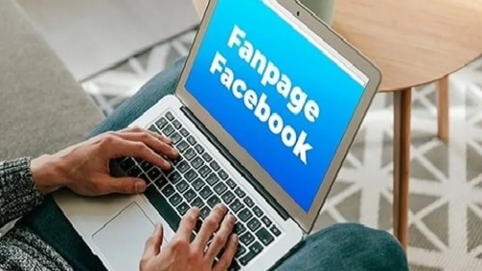 Cách quản lý fanpage Facebook cơ bản và vô cùng hiệu quả dành cho người kinh doanh