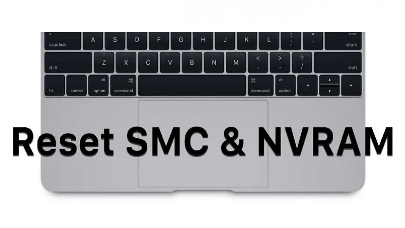 Cách reset SMC và PRAM/NVRAM trên Mac