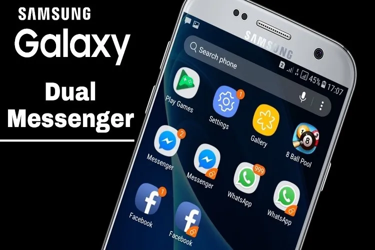 Cách sử dụng Dual Messenger trên điện thoại Samsung và iPhone