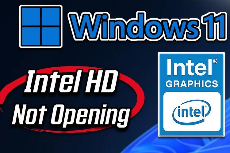 Cách sửa lỗi tùy chọn Intel Graphics không hiển thị sau khi cập nhật Windows 11