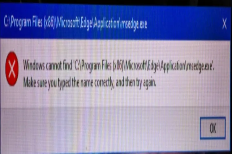 Cách sửa lỗi Windows cannot find msedge.exe trên Windows 10