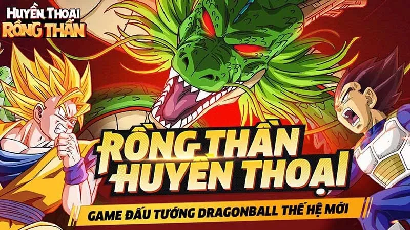 Cách tải Rồng Thần Huyền Thoại Mobile – Game đấu tướng Dragonball thế hệ mới