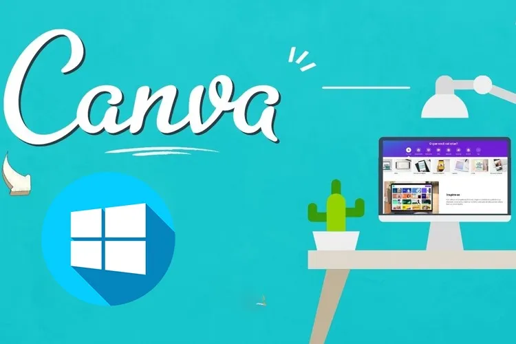 Cách tải ứng dụng Canva cho máy tính Windows vô cùng đơn giản